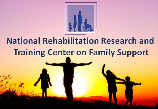 National Rehabilitation Research and Training (RRT) Center on Family Support